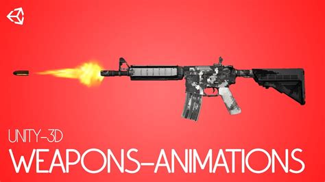 Unity 3d Fps Game Tutorial Weapon Animations Reload Fire Walk