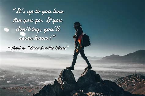 “It’s up to you how far you go. If you don’t try, you’ll never know