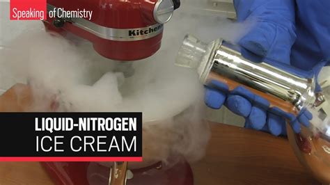 how to make liquid nitrogen ice cream safely — speaking of chemistry youtube