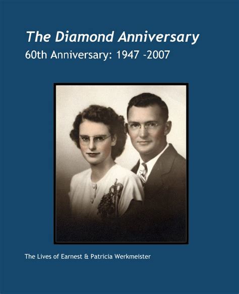 The Diamond Anniversary By The Lives Of Earnest And Patricia Werkmeister