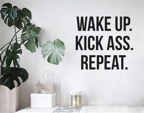 Wake Up Kick Ass Repeat Wall Decal Your Decal Shop