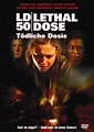LD 50 Lethal Dose - Tödliche Dosis - Film
