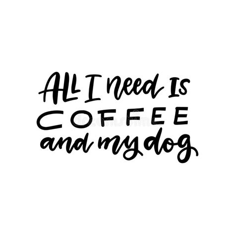 Dog Coffee Quote Stock Illustrations 98 Dog Coffee Quote Stock