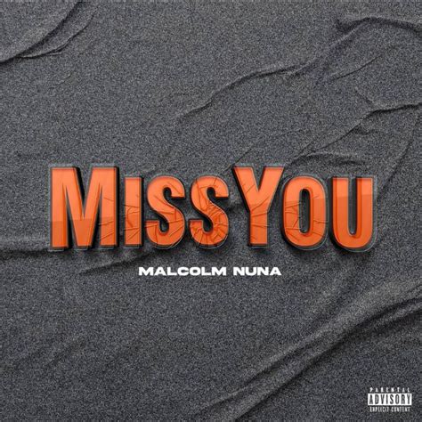 Download Malcolm Nuna Miss You Mp3 Oneclickghana