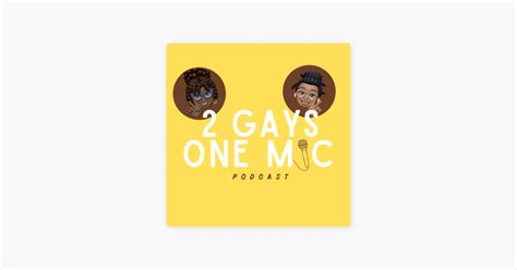 ‎2 Gays One Mic On Apple Podcasts