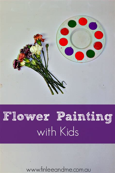 Painting With Flowers Kids Craft Ideas Finlee And Me