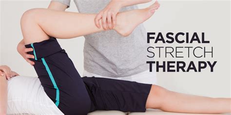 10 Benefits Of Fascial Stretch Therapy Newleaf Wellness Centre Abbotsford Bc