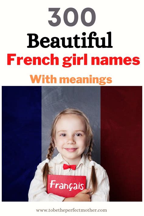 300 Beautiful French Girl Names With Meanings To Be The Perfect