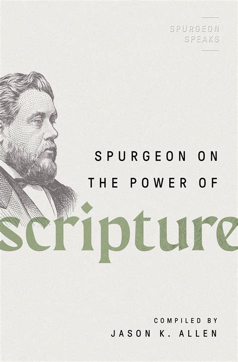 Spurgeon On The Power Of Scripture Jason K Allen