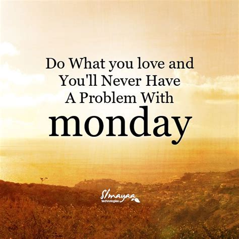 Love Your Mondays Mondayinspiration Work Quotes Funny Monday