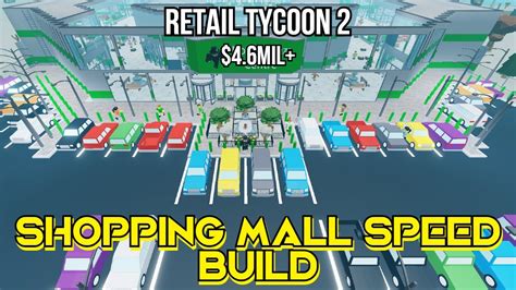 Retail Tycoon 2 Shopping Mall Speed Build 46mil Roblox Youtube