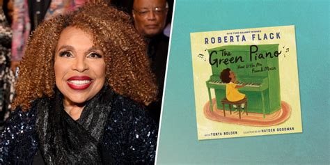 Roberta Flack Wrote About Her 1st Piano In A New Childrens Book