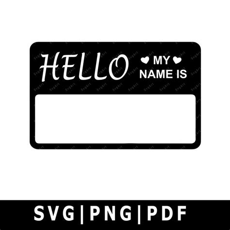 Hello My Name Is Svg Png Pdf Cricut Silhouette Cricut Svg Silhouette Svg Digital Download