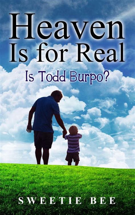 Heaven Is For Real Is Todd Burpo Ebook Sweetie Bee 9781310608971