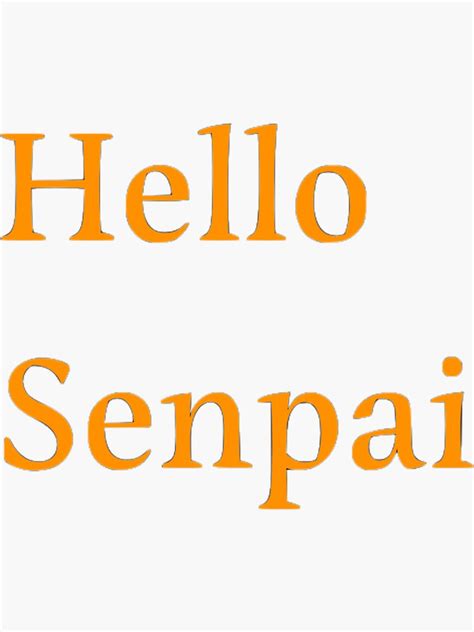 Hello Senpai Sticker For Sale By Abdosshop Redbubble