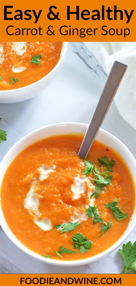 Easy Carrot And Ginger Soup Ready In Under 30 Minutes Stovetop Or