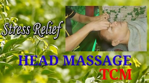 Stress Relief Tutorial Massage Head Massage By Tcm Traditional