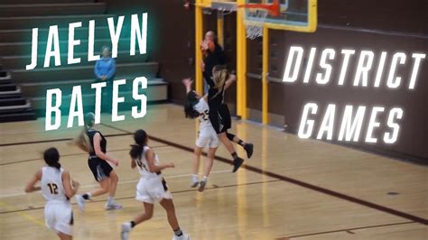 Jaelyn Bates Highlights District Games Youtube