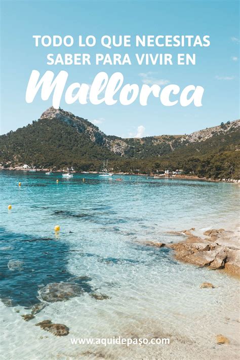 Te Contamos Todo Lo Que Necesitas Saber Para Irte A Vivir A Mallorca