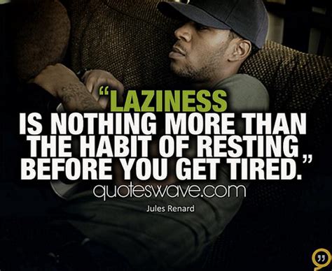 Quotes About Laziness Quotesgram