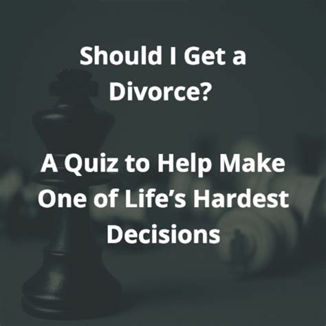 Should I Get A Divorce A Quiz To Help Make One Of Lifes Hardest