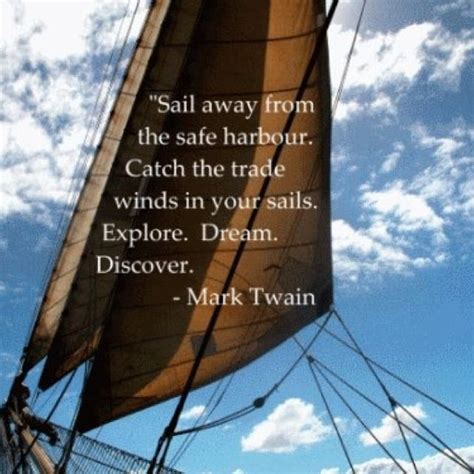 Mark Twain Sail Away From Safe Harbour Inspirational Quotes
