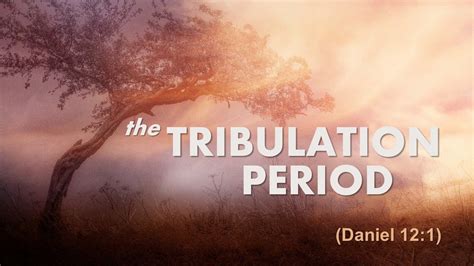 The Tribulation Period Youtube