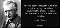 John T. Flynn quote: The line between fascism and Fabian socialism is ...