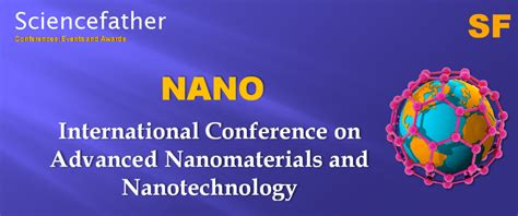 International Conference On Advanced Nanomaterials And Nanotechnology