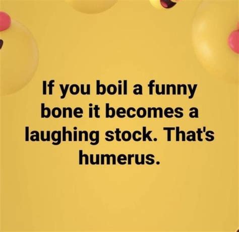 funny bone funny quotes bones funny memes quotes