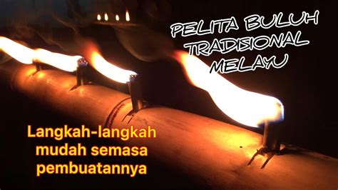 Pelita Buluh Malay Traditional Bamboo Oil Lamp Youtube