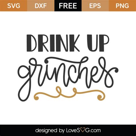 Free Drink Up Grinches SVG Cut File - Lovesvg.com
