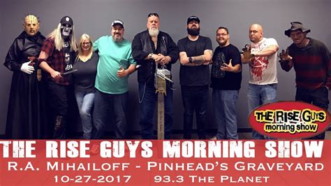 2017 Pinheads Graveyard On The Rise Guys Morning Show With Ra