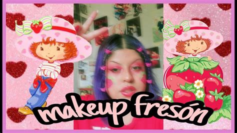 ♥ Makeup De Rosita Fresita ♥ Youtube