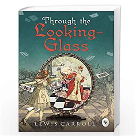 Through The Looking Glass By Lewis Carroll Buy Online Through The