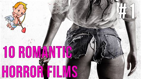 Top 10 Romantic Horror Movies For Valentines Day Youtube