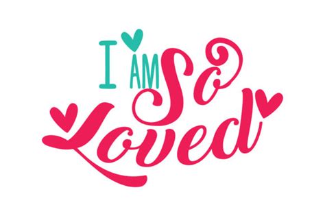 I Am So Loved Quote Svg Cut Graphic By Thelucky · Creative Fabrica