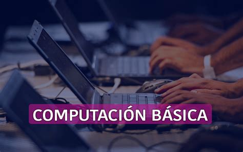 Cursos Online Gratis De Computación Básica Desde Cero