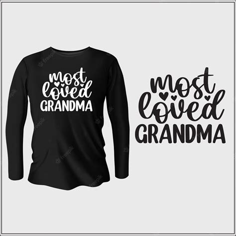 Premium Vector Most Loved Grandma T Shirt Design With Vector
