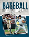 Baseball Record Breakers Book by Doug Williams | Epic