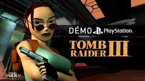 Tomb Raider Iii 1998 Démo Playstation Youtube