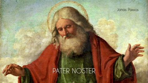 Pater Noster Jonas Passos Youtube