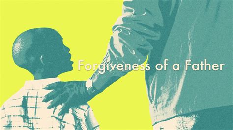 forgiveness of a father