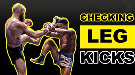 How To Check Leg Kicks In Muay Thai And Kickboxing Youtube