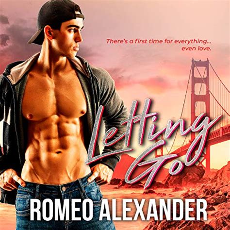 letting go a first time gay virgin romance by romeo alexander audiobook uk
