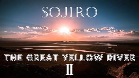 大黄河Ⅱ 宗次郎 全10曲 The Great Yellow RiverⅡ Sojiro 10songs Youtube