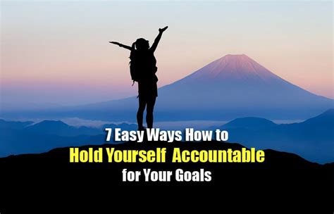7 Easy Ways How To Hold Yourself Accountable For Your Goals
