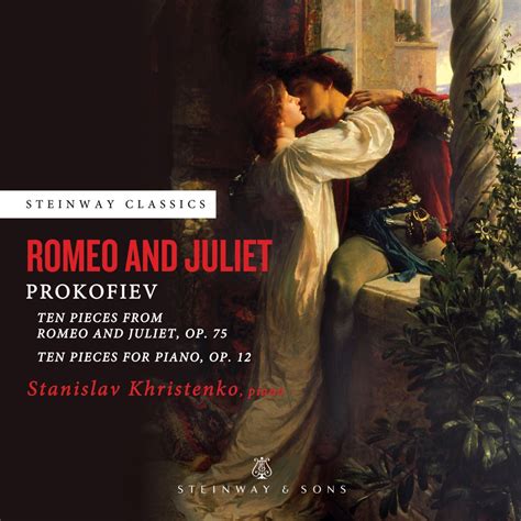 Prokofiev Romeo And Juliet Stanislav Khristenko Steinway And Sons