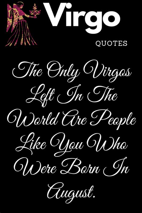 The Only Virgos Left In The World Are People Like You Who Were Born In