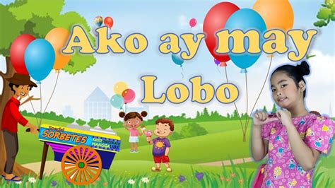 Ako Ay May Lobo Awiting Pambata Nursery Rhymes Tagalog